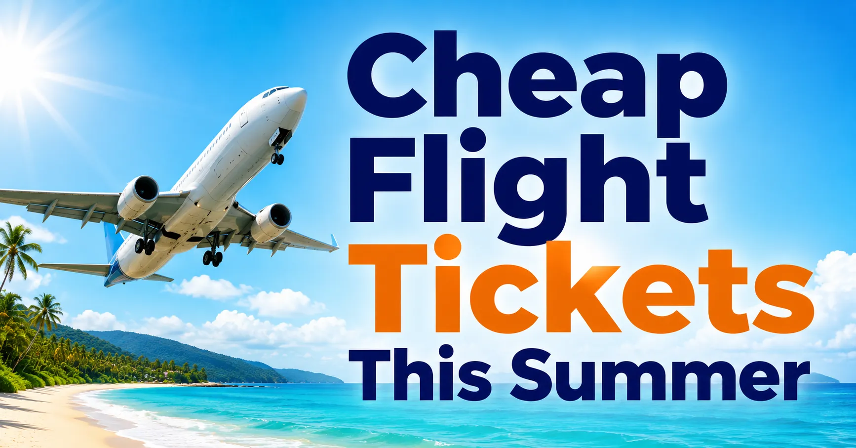 Cheap Flight Tickets This Summer