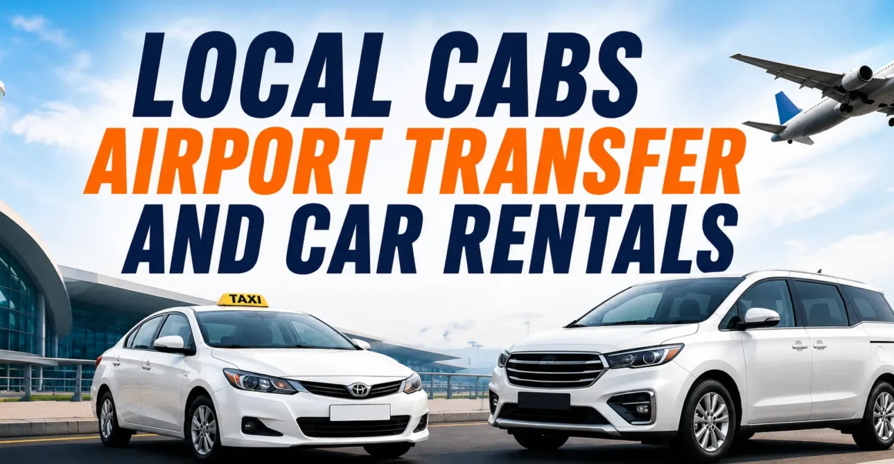 Don’t Get Stranded: The Tourist Guide to Local Cabs, Airport Transfer and Car Rentals